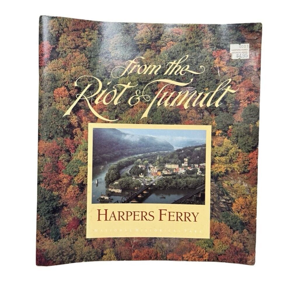 Harperโs Ferry from the Riot to the Tumult National Historical Park 1989 WV